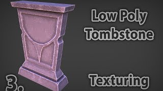 Tombstone Low Poly Modeling 3. Painting texture | hand painted | 3d tutorial |