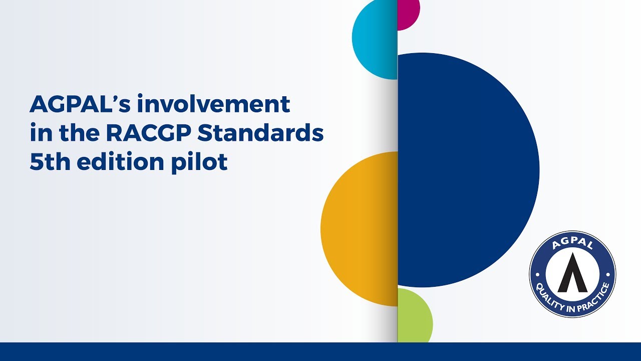 AGPAL | RACGP Standards 5th edition | AGPAL's involvement in the pilot