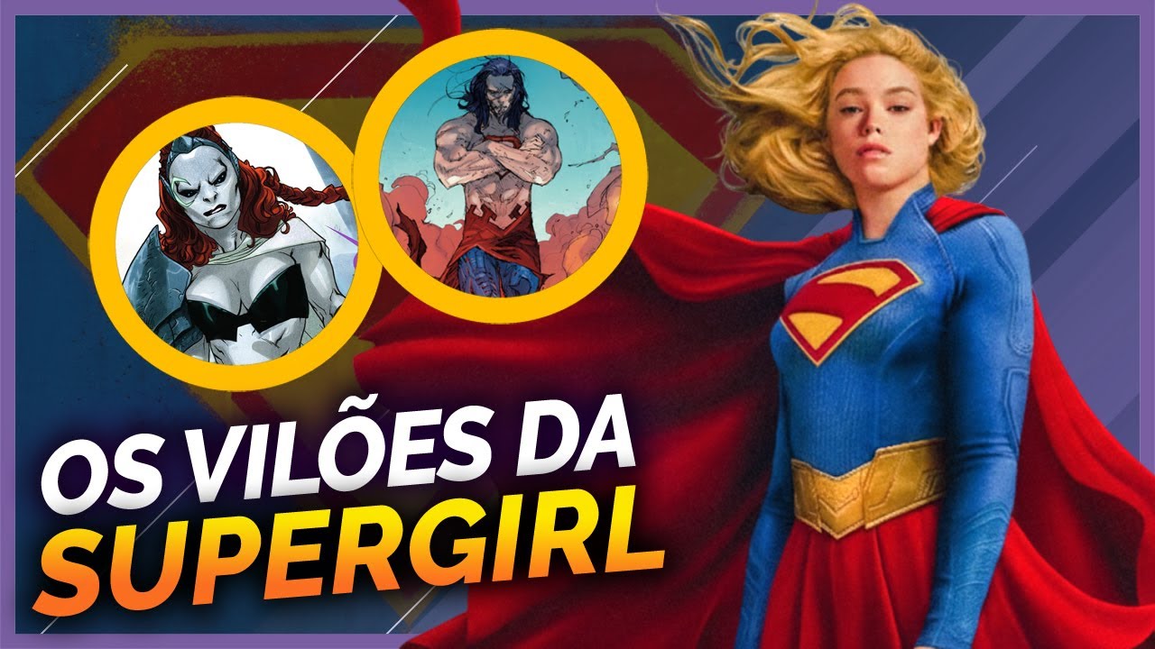 OS 10 MAIORES VILÕES DA SUPERGIRL