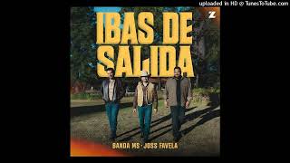 Banda MS de Sergio Lizárraga Ft Joss Favela - Ibas De Salida