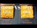 Video review difference between open cell and closed cell foam insulation spray foam