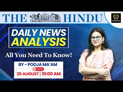 26th August 2024 | The Hindu Newspaper Analysis | Daily Current Affairs | Pooja Ma'am | UPSC EXAM
