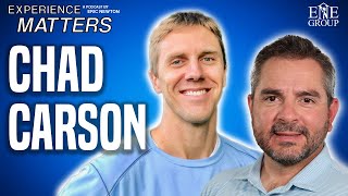 From Gridiron to Real Estate: Chad Carson's Journey - Experience Matters with Eric Newton - 004