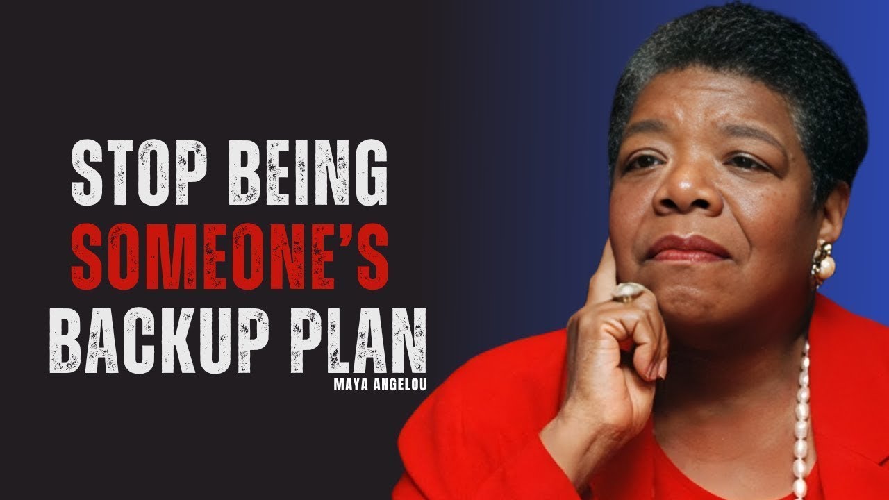 Learn to Accept When You’re Not a Priority | MAYA ANGELOU