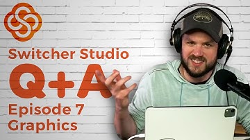Customizing Graphics for Your Livestream - Switcher Studio Tutorial