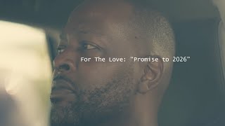 For the love : "Promise to 2026"