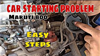 Maruti 800 Starting Problem | Solve Starting Problem | Map Sensor - Relay - Distributor