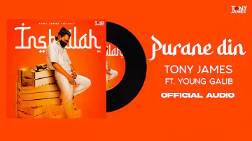 Tony James - Purane Din Ft.Young Galib ( Official Audio )