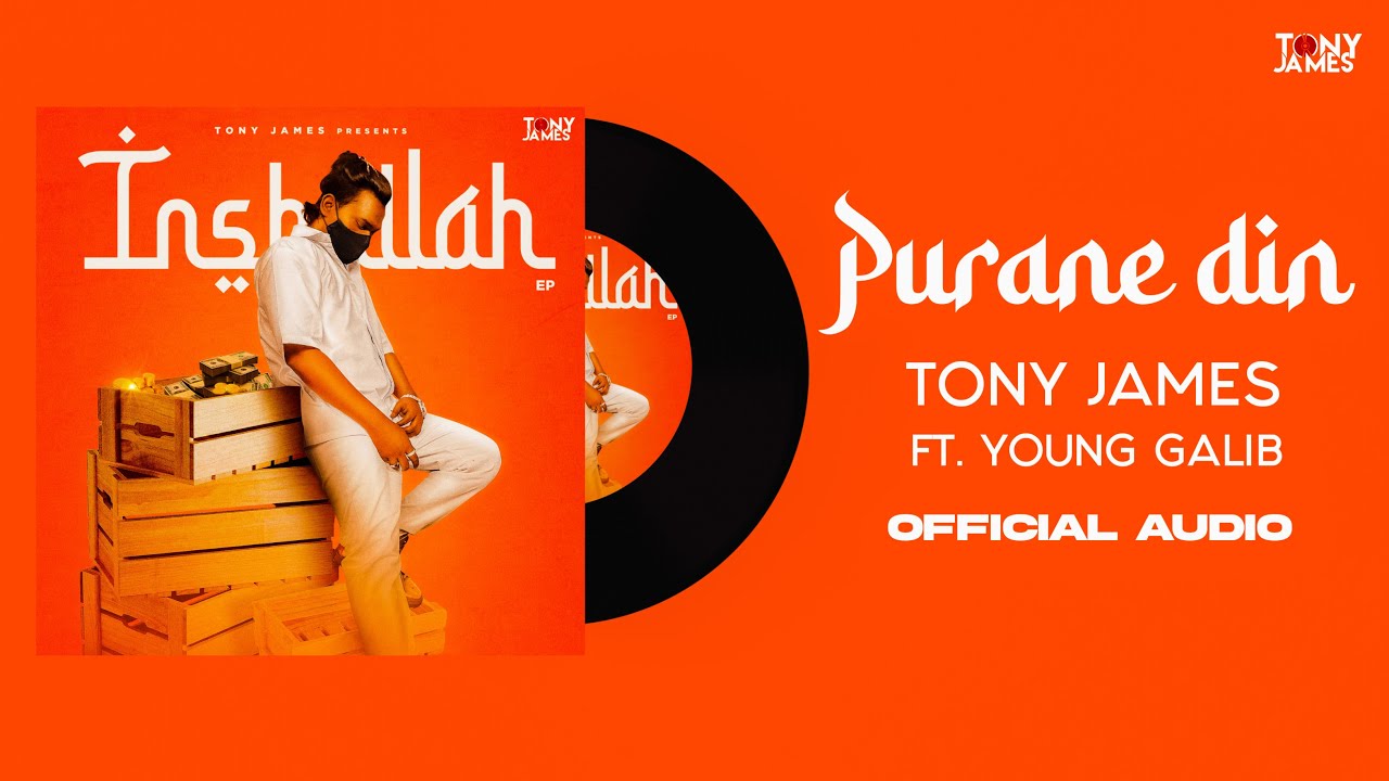 Tony James - Purane Din Ft.Young Galib ( Official Audio )
