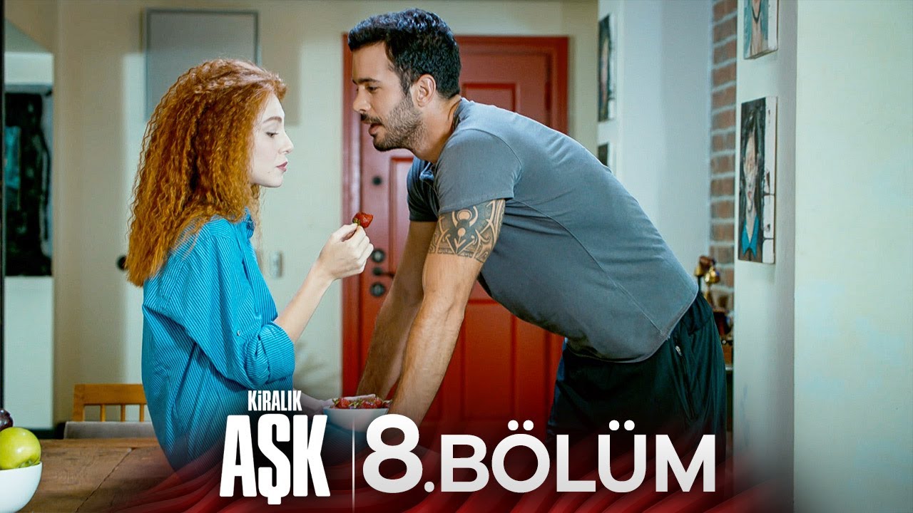 Kiralık Aşk 8. Bölüm