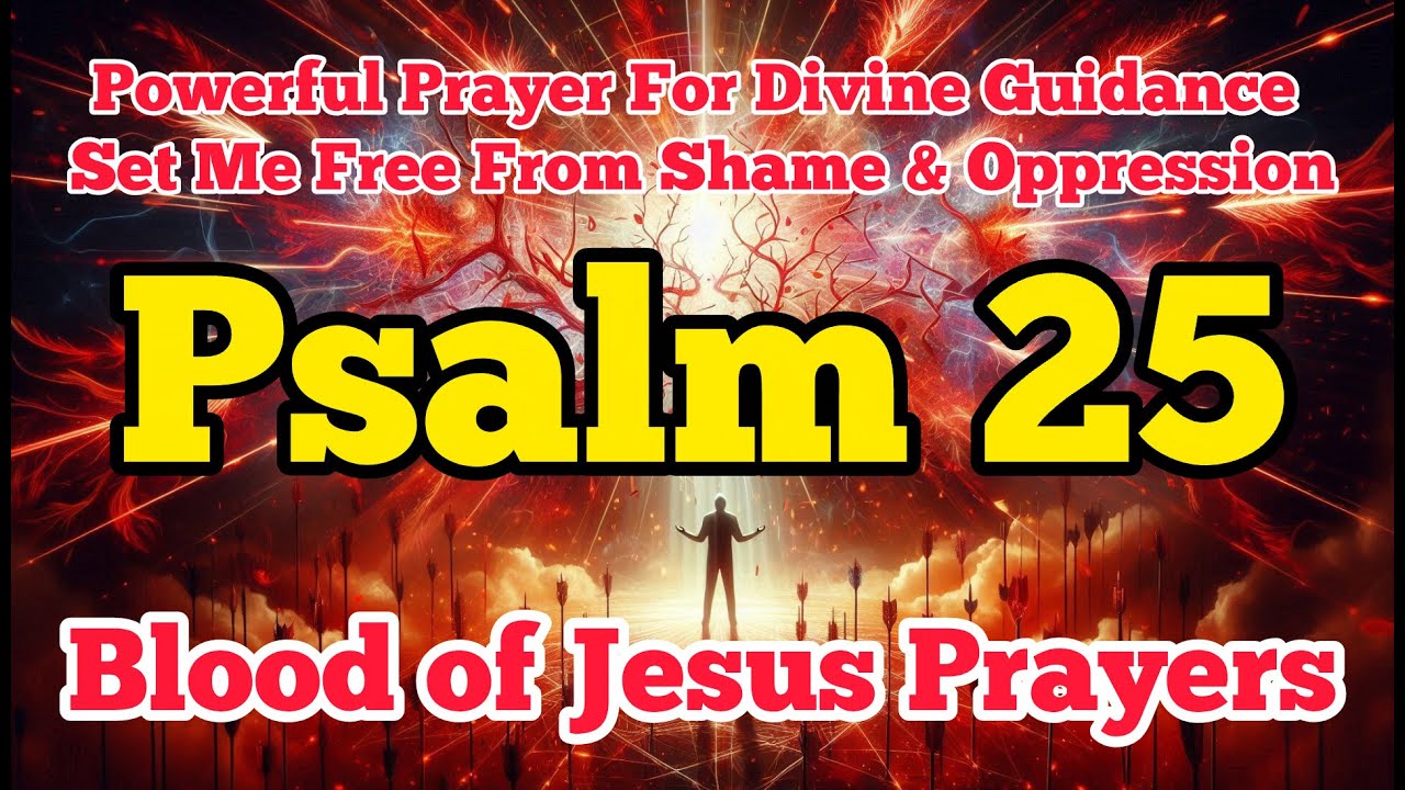 Psalm 25 Warfare Prayer for Deliverance and Direction | Let No Enemy Triumph Over Me