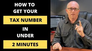 How to get your tax number (Under 2 Minutes!!!) 2021