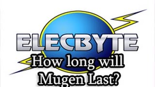 How long will Mugen last