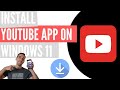 How to Install YouTube App on Windows 10 and Windows 11