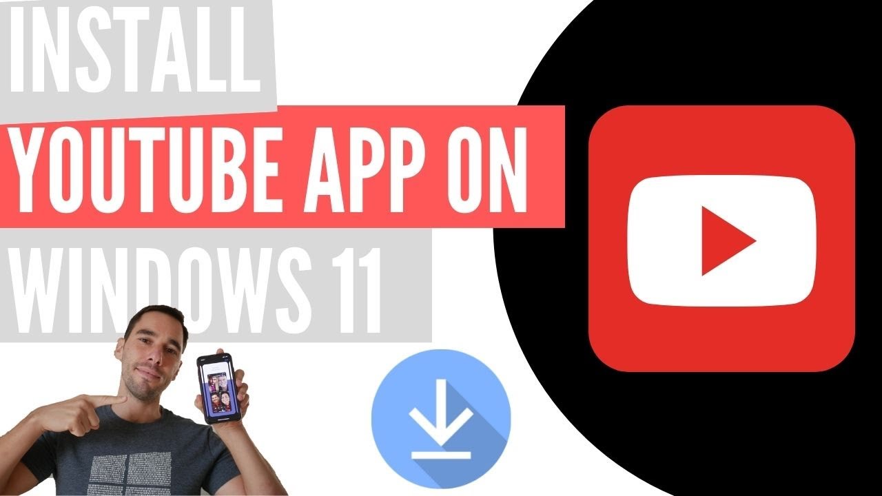 How to Install YouTube App on Windows 10 and Windows 11 - YouTube