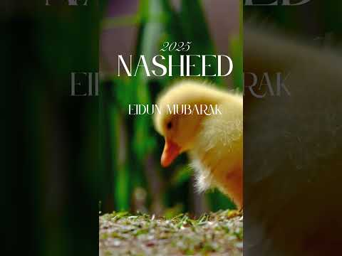 Eidun Mubarak Nasheed Nasheed Trapnasheed Allah Muslim Muslimah Muslims