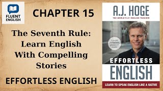 Fluent English | Chapter 15 |  The Seventh Rule: Learn English With Compelling Stories Net Worth