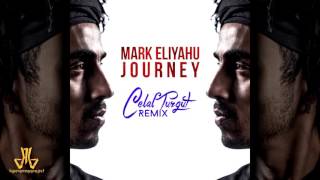 JOURNEY - MARK ELIYAHU ( CELAL TURGUT  REMIX )