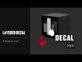 Super Substance Tools - Layered Decal