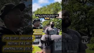 First Time Meeting My Brother &amp; Sister In Pine Bluff Arkansas #guttatv #viral #trending #subscribe