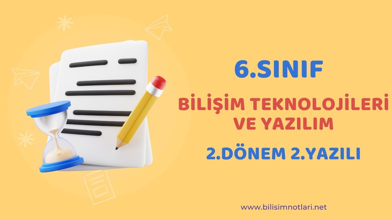 Bilişim Teknolojileri ve Yazılım Dersi 6. Sınıf 2. Dönem 2. Yazılı ...