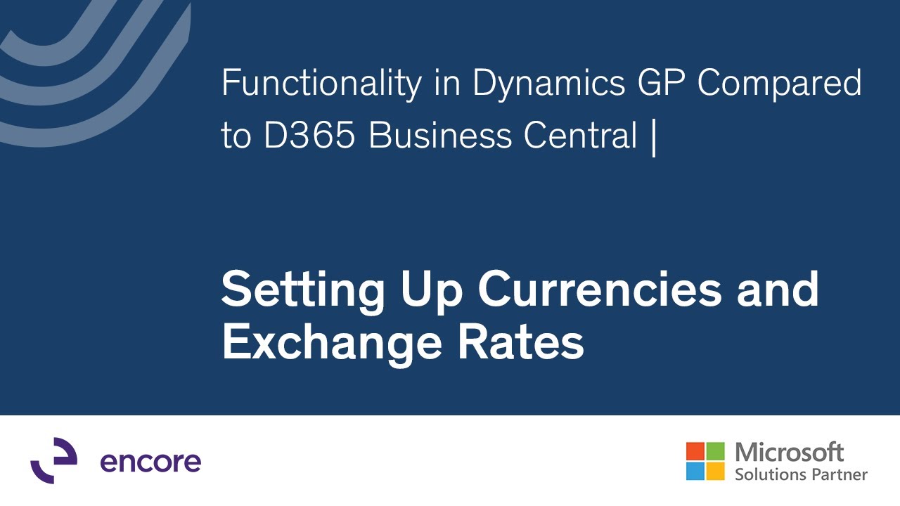 Функционал Dynamics GP в сравнении с Business Central | Настройка валют и обменных курсов