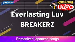 Everlasting Luv – BREAKERZ (Romaji Karaoke with guide)
