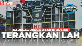 DJ TERANGKANLAH REMIX AZAB INDOSIAR VIRAL TIK TOK || DJ JEDAG JEDUG OPICK KHUSNUL KHOTIMAH