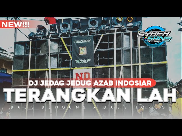 DJ TERANGKANLAH REMIX AZAB INDOSIAR VIRAL TIK TOK || DJ JEDAG JEDUG OPICK KHUSNUL KHOTIMAH class=