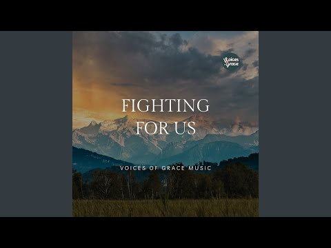 Fighting For Us