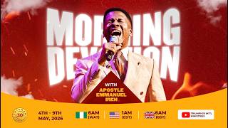 MORNING DEVOTION  WITH APOSTLE EMMANUEL IREN  |  4TH  MAY  2026