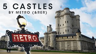 5 Chateaux by Metro from Paris  French Friday  Five Castles Near Paris by RER and Metro