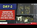Importing Auto-cad 2D Plan and Create 3D Wall in  3Ds Max | 30 Day's 3Ds max Exterior Series | DAY~2