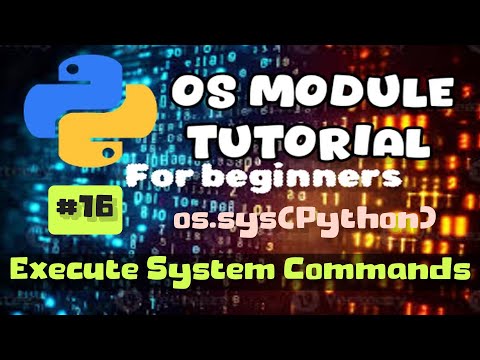 How to Execute System Commands in Python: OS Module Tutorial (Part 16)