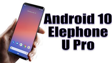 Install Android 10 on Elephone U Pro (Pixel Experience ROM) - How to Guide!