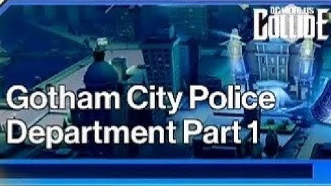 DC Worlds Collide Gotham City Police Department Part 1 #dc #dcworldscollide
