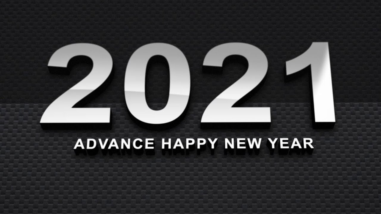 Advance Happy New Year 2021 | Advance Happy New Year 2021 Whatsapp ...