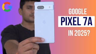Google Pixel 7a Review In 2025: Is It Still Worth Buying?