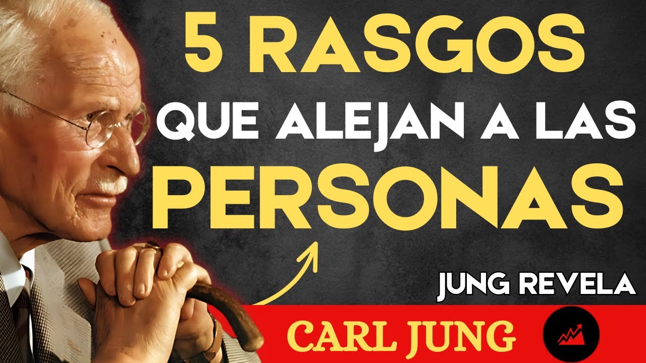Carl Jung: 5 Rasgos de Personalidad que Alejan a las Personas de Ti