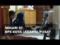 Sehari di bps kota jakarta pusat