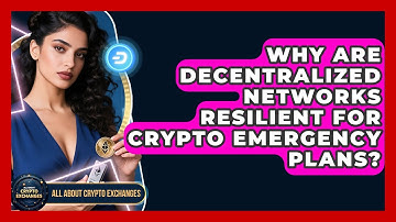Why Are Decentralized Networks Resilient For Crypto Emergency Plans? - All About Crypto Exchanges