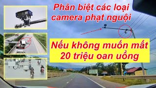 Phân Biệt Các Loại Camera Giao Thông, Nếu Không Sẽ Trả Giá Phạt Nguội Rất Đắt