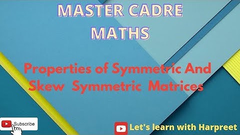 Properties of Symmetric and Skew-Symmetric Matrices |Master cadre Maths | Class 12 CBSE |PSEB