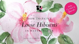 How to Paint Loose Hibiscus in Watercolour - Hello Clarice Tutorials