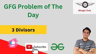 3 Divisors || Problem of the Day || Easy Solution || GFG || C++