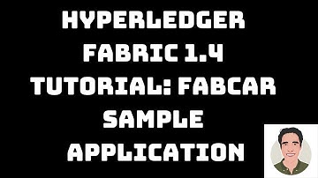 Hyperledger Fabric 1.4 Tutorial - FabCar Sample Application