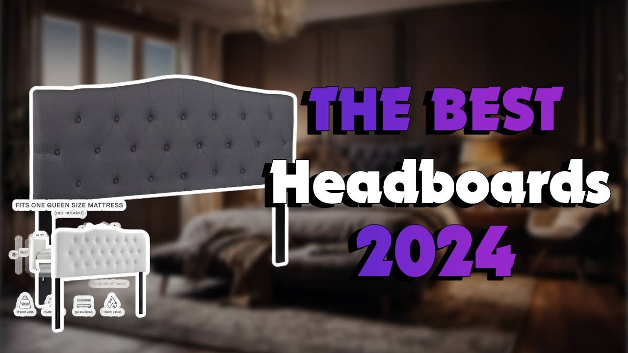 The Top 5 Best Bedroom Furniture Headboards Queen in 2024 - Must Watch Before Buying!