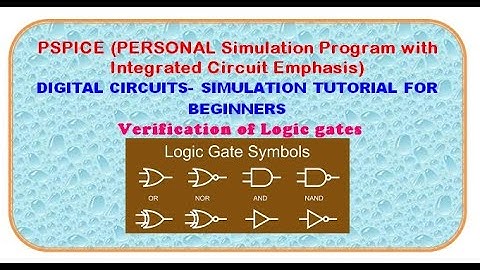 ORCAD PSpice -Digital Circuit Simulation for Beginners - Verification of Logic gates
