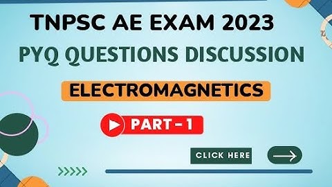 TNPSC AE EXAM 2023 | EEE & ECE | PYQ Question paper Discussion | Electromagnetics -Chapter 1