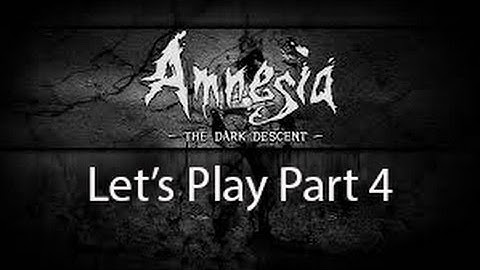 Amnesia The Dark Descent Part 4 - I HATE WATER MONSTER !